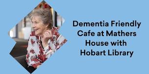 Dementia Friendly Cafe at Mathers House