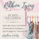 Ribbon Tying: Hope's Treasures Boutique