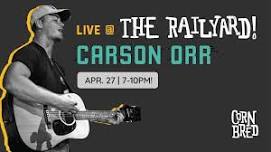 College Night! Live @ The Railyard with Carson Orr!!