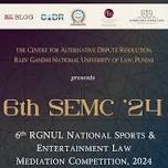 6th RGNUL National Sports & Entertainment Law Mediation Competition, 2024