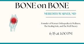 Bone on Bone: Orthopedic Treatments with author Dr. Meredith Warner