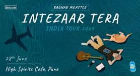 Intezaar Tera Tour - Raghav Meattle | Pune