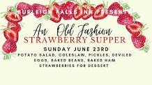 An Old Fashioned Strawberry Supper, Sunday June 23