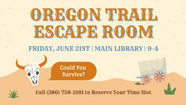 CCPL Presents: Oregon Trail Escape Room - Could You Survive?