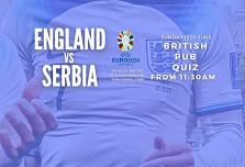 British Brunch Club Pub Quiz / England vs Serbia