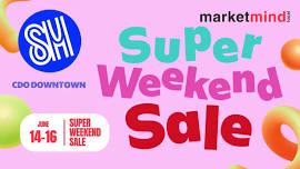 SM CDO Downtown: Super Weekend Sale - Get Up to 50% off!