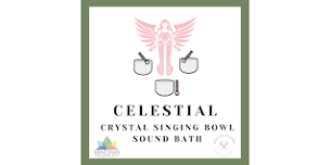 Celestial Singing Bowl Sound Bath