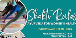 Shakti Rules: Ayurveda for Women's Health