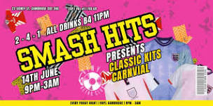 SMASH HITS FRIDAY Presents Classic Kit Carnival