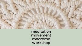 Meditation Movement Macrame Workshop