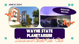 Lewis and Clark Kids’ Club: Wayne State College Planetarium