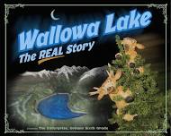 Wallowa Lake–The REAL Story by Joan Gilbert