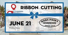 Ribbon Cutting: Dana Point Hardware