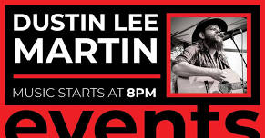 Live Music w/ Dustin Lee Martin