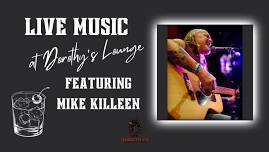 Mike Killeen || Dorothy’s Lounge