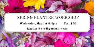 SPRING PLANTER WORKSHOP 5/1