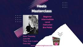 Heels Masterclass with Bre Poliak