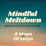 Mindful Meltdown: An Ecstatic Dance & Soundbath Experience