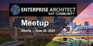 Enterprise Architecture SAP Community Meetup - Atlanta