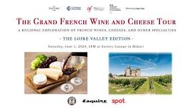 The Grand French Wine and Cheese Tour - The Loire Valley Edition