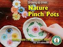 Growing Up Green! Nature Pinch Pot at Discovery Depot