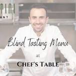 BLIND TASTING AT CHEF'S TABLE