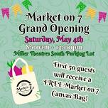 Market on 7 Grand Opening