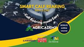 Agricademy SMART CALF REARING Skills Day- BALCLUTHA