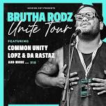 BRUTHA RODZ - UNITE TOUR RUAKAKA