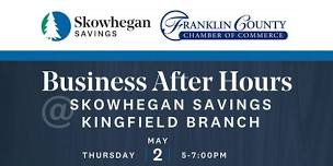 Skowhegan Savings Kingfield Branch: Business After Hours