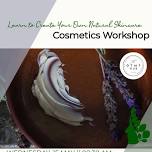 Cosmetics Workshop: Learn To Create Your Own Natural Skincare