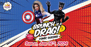 Brunch Is A Drag at Hard Rock Cafe AC - Comic Book Queens!