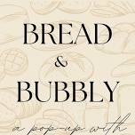 Bread & Bubbly