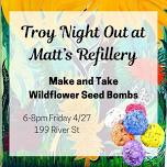 Troy Night Out at Matt’s Refillery: Make and Take Seed Bombs