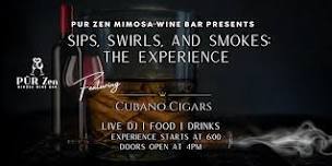 Sip. Swirl. Smokes: The Experience