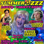 Summer Bzzz LGBTQ+ Variety Show