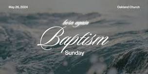 Born Again - Baptism Sunday