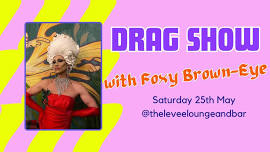 Drag Night with Foxy Brown-Eye