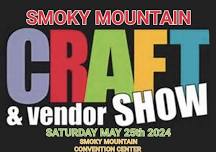 Smoky Mountain Craft & Vendor Show