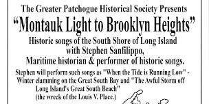 GPHS April Meeting: Montauk Light To Brooklyn Heights; Historic Songs of the South Shore