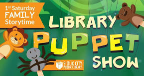 First Saturday Family Storytime: Library Puppet Show!