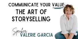 Communicate your Value: The Art of StorySelling