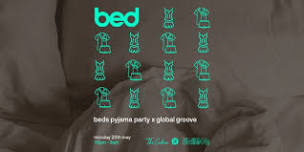 bed mondays - beds pyjama party x global groove