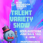 TALENT VARIETY SHOW OPEN AUDITIONS