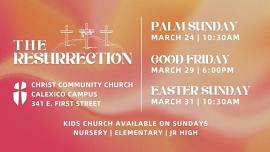 The Resurrection - Easter at CCC Calexico