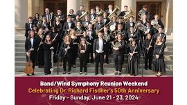 Band/Wind Symphony Reunion Weekend celebrating Dr. Richard Fischer's 50th Anniversary at CUC!