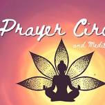 Prayer Circle and Meditation