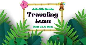 4th-5th Grade Traveling Luau