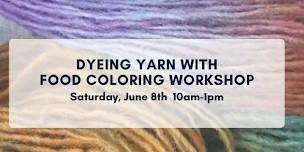 Dyeing Yarn Workshop — Belknap Mill