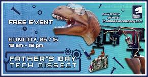 Father's Day: Tech Dissect on June 16th!